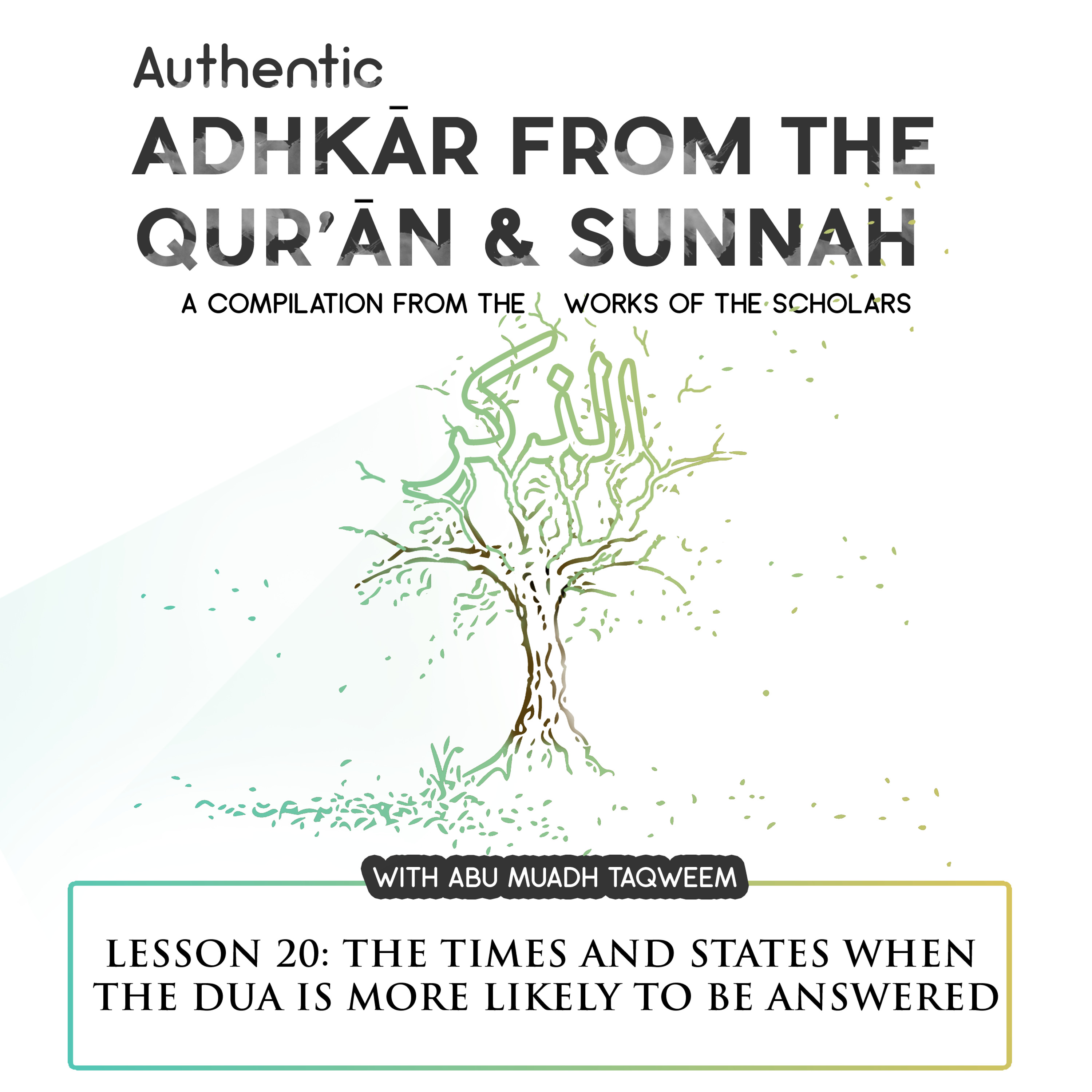 Lesson 20 The Times And States When The Dua Is More Likely To Be Answered