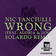 TB Premiere: Nic Fanciulli ft. Agoria & JAW - Wrong (Solardo Remix)[Saved Records]