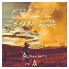 Marin Hoxha, Saibu - Forget (Altrøx remix)