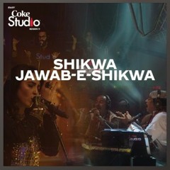 Shikwa/Jawab-e-Shikwa, Coke Studio Season 11, Episode 1