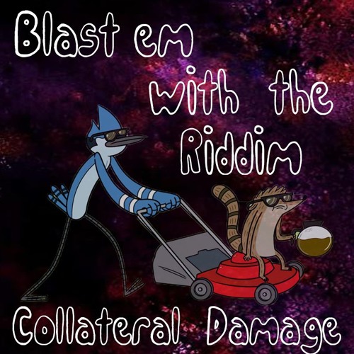 Blast'em With The Riddim