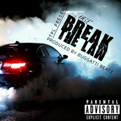 Break The Law(Produced By BuggattiBeatz)