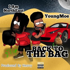 IamNortheast ft. Young Moe "Back To The Bag"