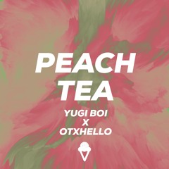 Yugi Boi & Otxhello - Peach Tea