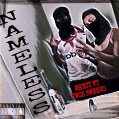 NAMELESS FT TWO3 SWERVO