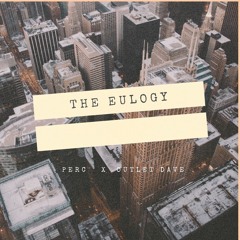 The Eulogy (feat. Outlet Dave)