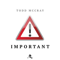 Important - Todd McCray