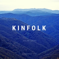 Kinfolk - Solar Gang -  KidBassist KTU