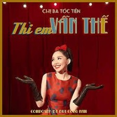 Thì Em Vẫn Thế - Tóc Tiên