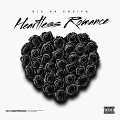 Giz Da Cheifa - Heartless Romance