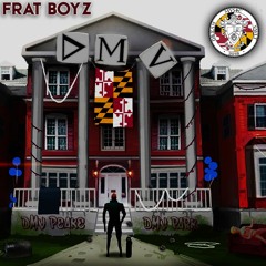 Frat Boyz ~ DMV Peake x DMV Park (prod. 5am x Pilgrim)