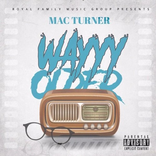 Wayyy Older (Prod. King Ralio)
