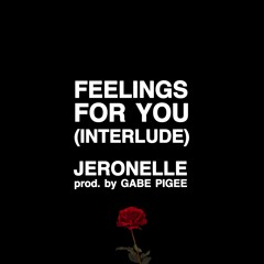 Feelings For You (Interlude)