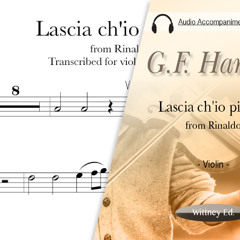 G.F. Handel - Lascia Chio Pianga - Violin (Piano Accompaniment)