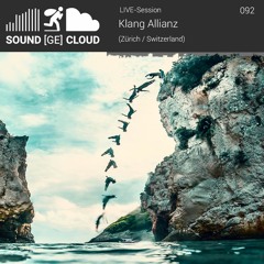 sound(ge)cloud 092 LIVE-Session-Special  by Klang Allianz – Klippenspringer