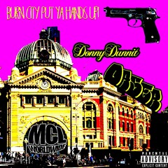 Oaser - Donny Dunnit | Burn City Put Ya Hands Up