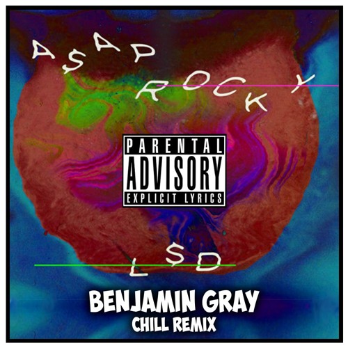 A$AP Rocky - L$D (Benjamin Gray 'Chill' Remix) 1K Followers FREE DOWNLOAD