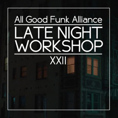 Late Night Workshop 22