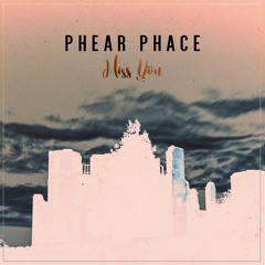 Phear Phace - Miss You