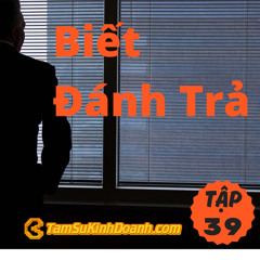 Tập 39: Biết Đánh Trả