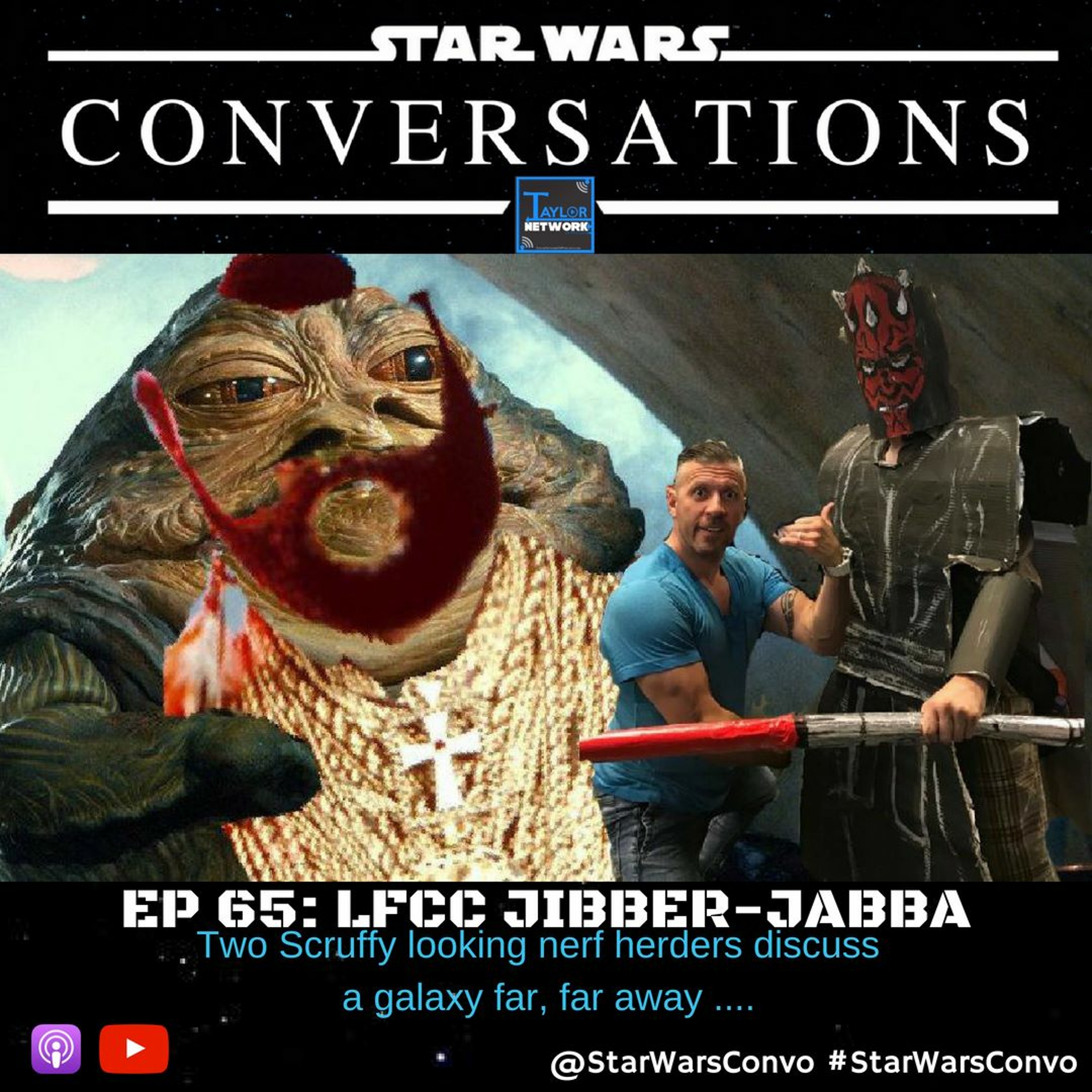 Star Wars Conversations - Ep 65  LFCC Jibber - Jabba episode artwork