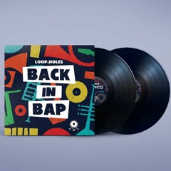 Loop.holes - Don't Stop Frontin' - Back In Bap 2x12" LP