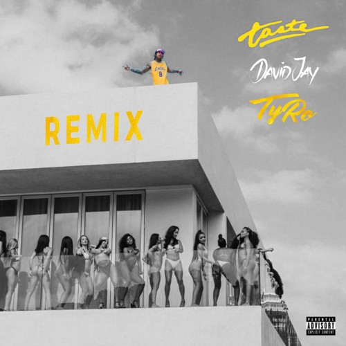 TYGA - TASTE (Remix) - David Jay & TyRo