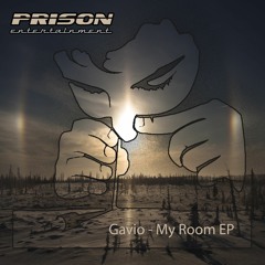 Gavio _ My Room Ep (Prison Entertainment)