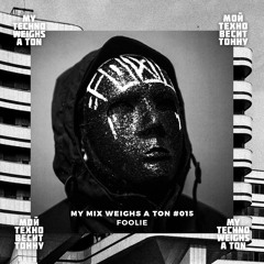 My Mix Weighs A Ton 015 - Foolie