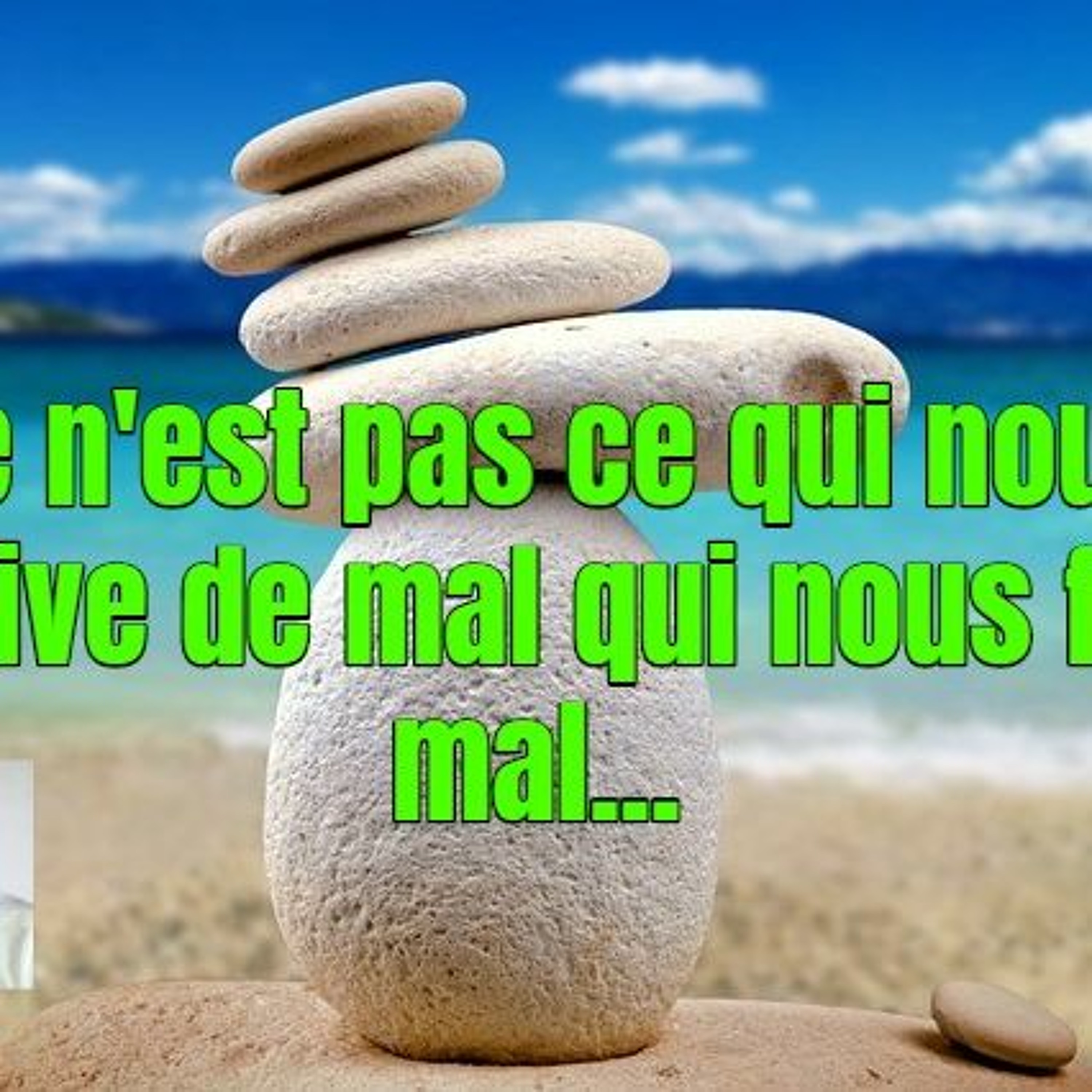 Ce n'est pas ce qui nous arrive de mal qui nous fait mal episode artwork