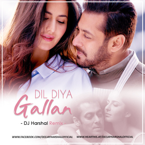 Dil Diya Gallan (Remix) DJ Harshal