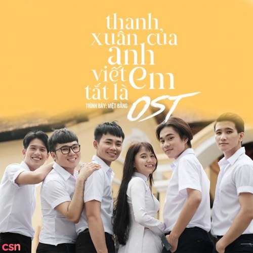 Thanh Xuân Của Anh Viết Tắt Là Em (OST) - Bằng Việt Nguyễn