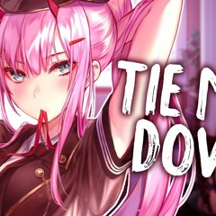 Nightcore - Tie Me Down