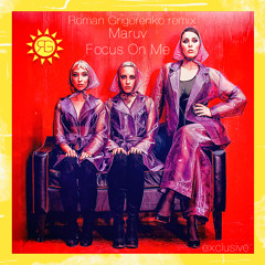 Focus On Me (Roman Grigorenko remix)