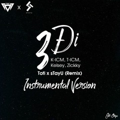 3 Đi (Đi. Đi. Đi) - K-ICM x T-ICM x Kelsey x Zickky ( sTayU & Toti Remix ) [ Instrumental Version ]