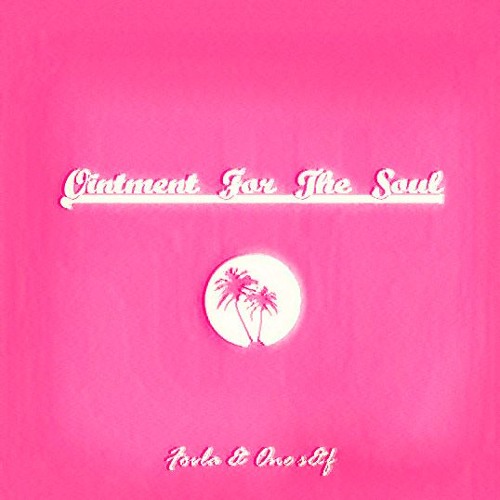 Fovla & One s&f - Ointment For The Soul