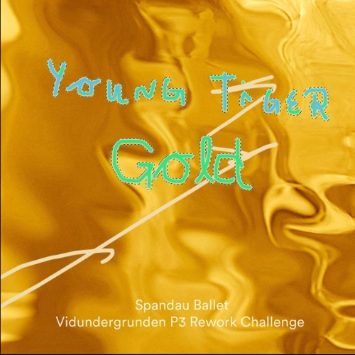 Stream GOLD (Vidundergrunden P3 -Spandau Ballet Rework