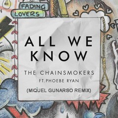 The Chainsmokers - All we know (Remix)