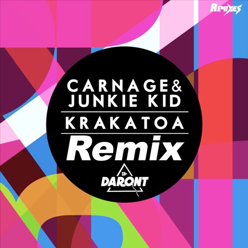 Stream Carnage Junkie Kid Krakatoa Daront Remix By Daront
