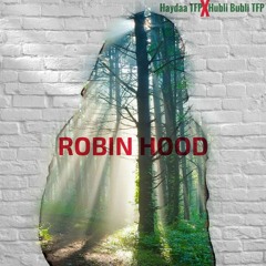 SonntagsDemo #9 Haydaa TFP & Hubli Bubli TFP - Robin Hood (prod. by Dwayne Warner)