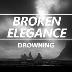 Broken Elegance - Drowning