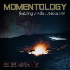 Momentology - Elements (feat. SriKala & Jessica Om)