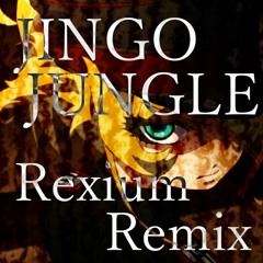 MYTH & ROID - JINGO JUNGLE (Rexium Remix)