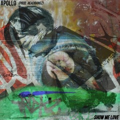 APOLLO(show me love)- (Prod. Headbangz)