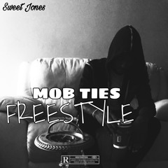 Mob Ties Freestyle
