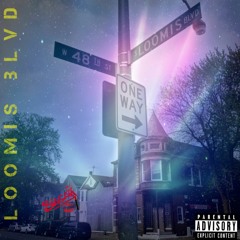 Loomis BLVD FT. Daddy(Prod by TraeWhatItDo & Whild)