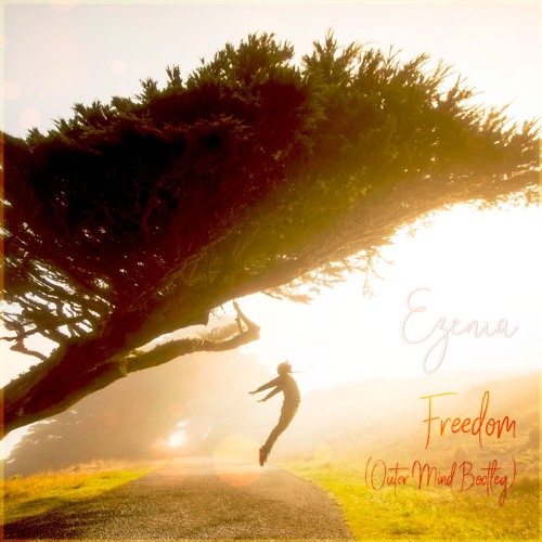 Ezenia - Freedom (Outer Mind Bootleg)
