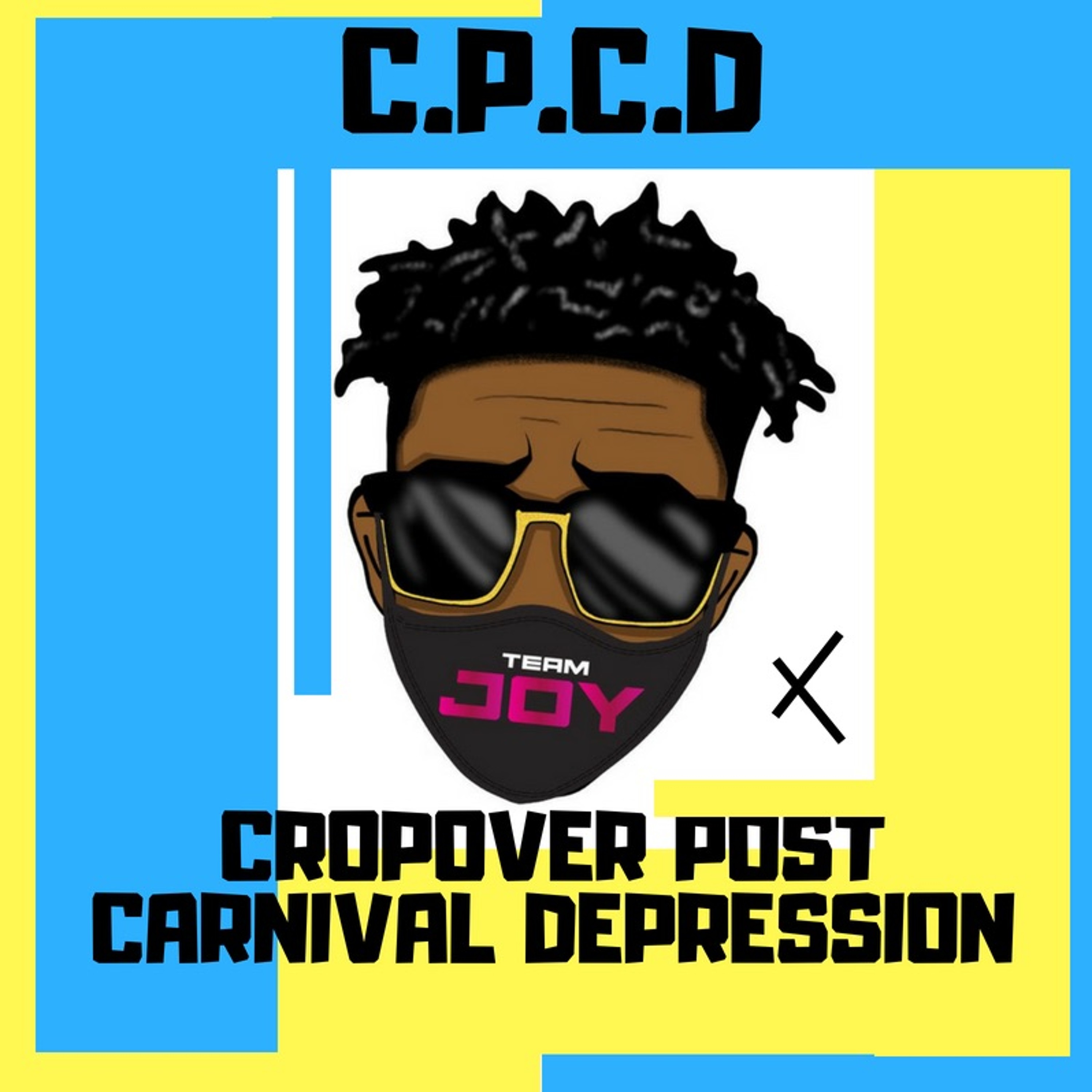 CropOver Post Carnival Depression 2018 episode artwork