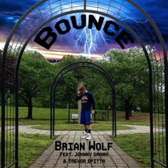Johnny Drama & Trevor Spitta - bounce (prod. brian wolf) // ON ALL PLATFORMS NOW