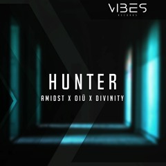 Amidst X OIÜ X D I V I N I T Y - Hunter
